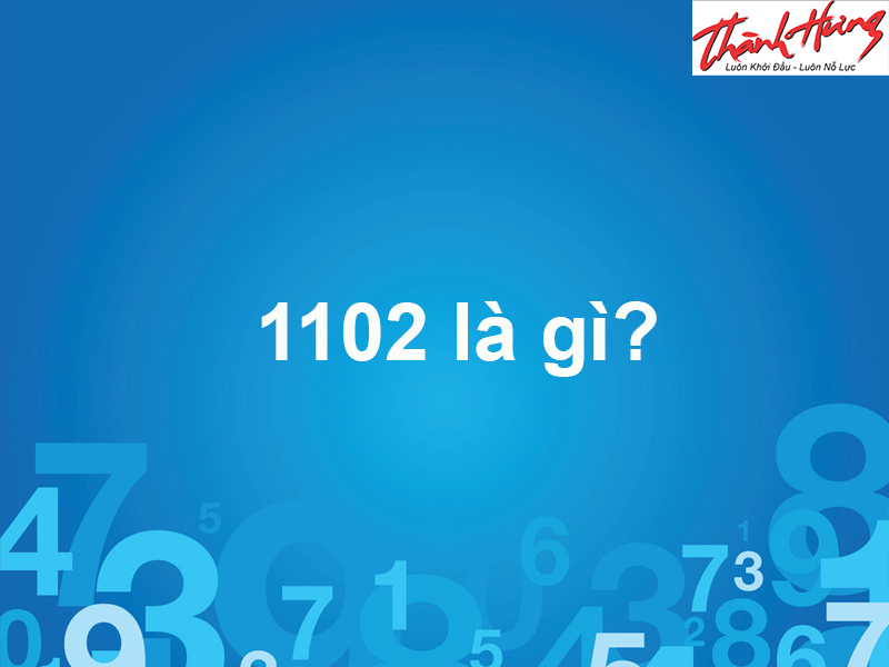 1102 là gì 1102 là gì